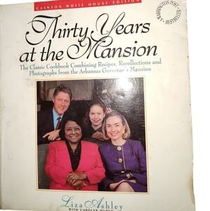 Thirty Years at the Mansion Cook Book from the Arkansas Governor's Mansion